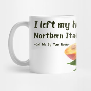 I left my heart in Northern Italy - CMBYN Mug